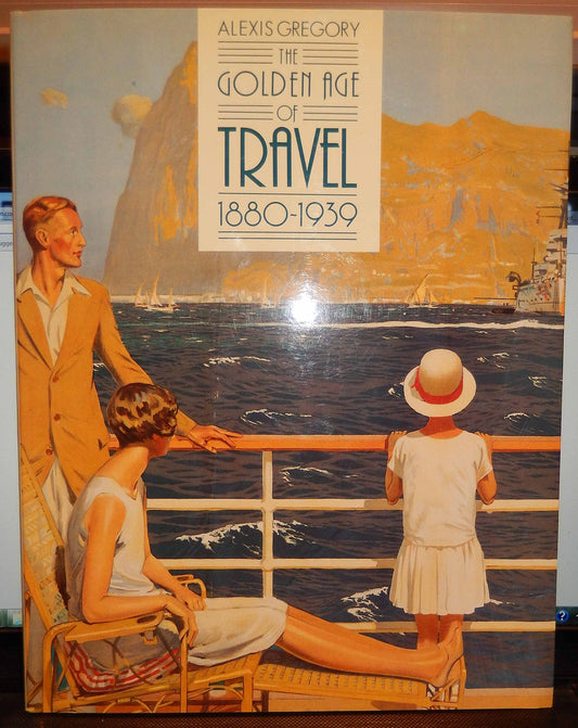 Golden Age of Travel 18801939 Gregory, Alexis