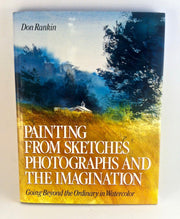 "Painting from Sketches, Photographs and the Imagination"