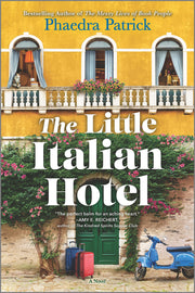 The Little Italian Hotel: A Touching Story of Second Chances and the Unexpected Joys of Life in a Little Italian Hotel