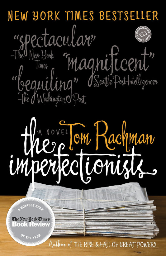 The Imperfectionists: A Novel Random House Readers Circle [Paperback] Rachman, Tom