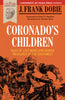 Coronados Children: Tales of Lost Mines and Buried Treasures of the Southwest Barker Texas History Center Series [Paperback] Dobie, J Frank; Shaw, Charles and Wardlaw, Frank H