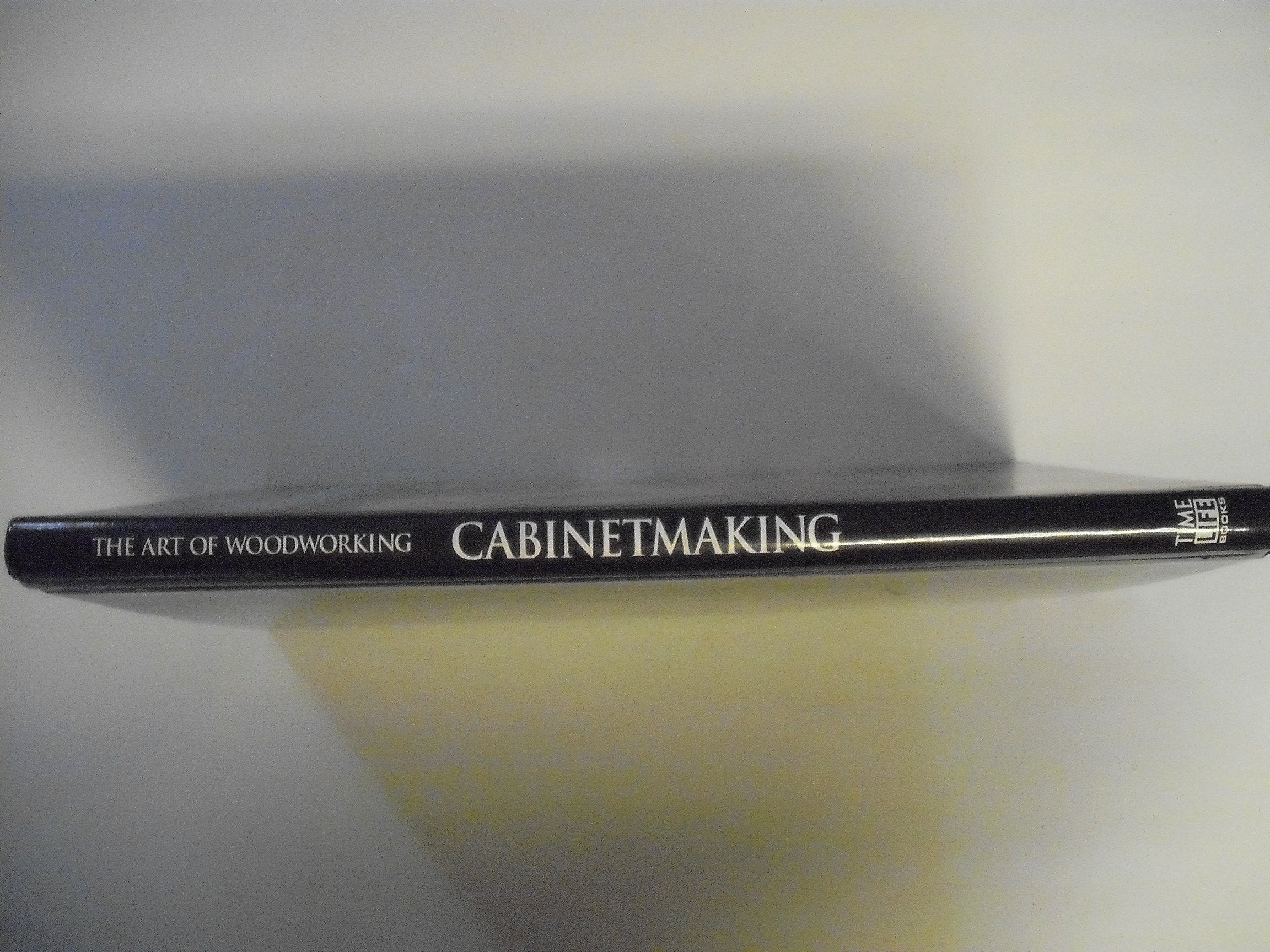 Cabinetmaking (The Art of Woodworking)