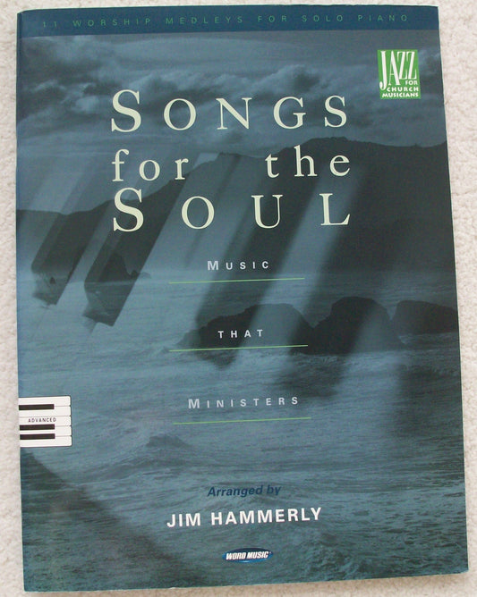 Songs for the Soul: Music That Ministers Hammerly, Jim and Hal Leonard Corp