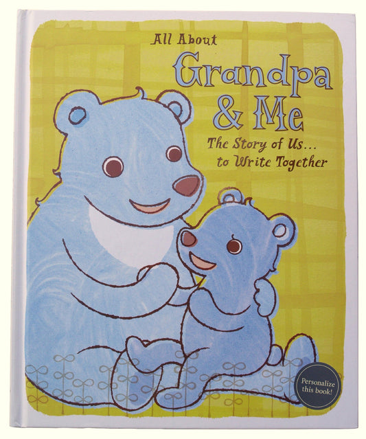 All About Grandpa  Me The Story of Us    To Write Together [Hardcover] Laura VanZee Taylor; Megan Langford and Rie EgawaZbryk