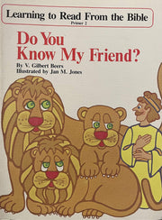 Do You Know My Friend? (Learning to Read From the Bible : Primer 2)