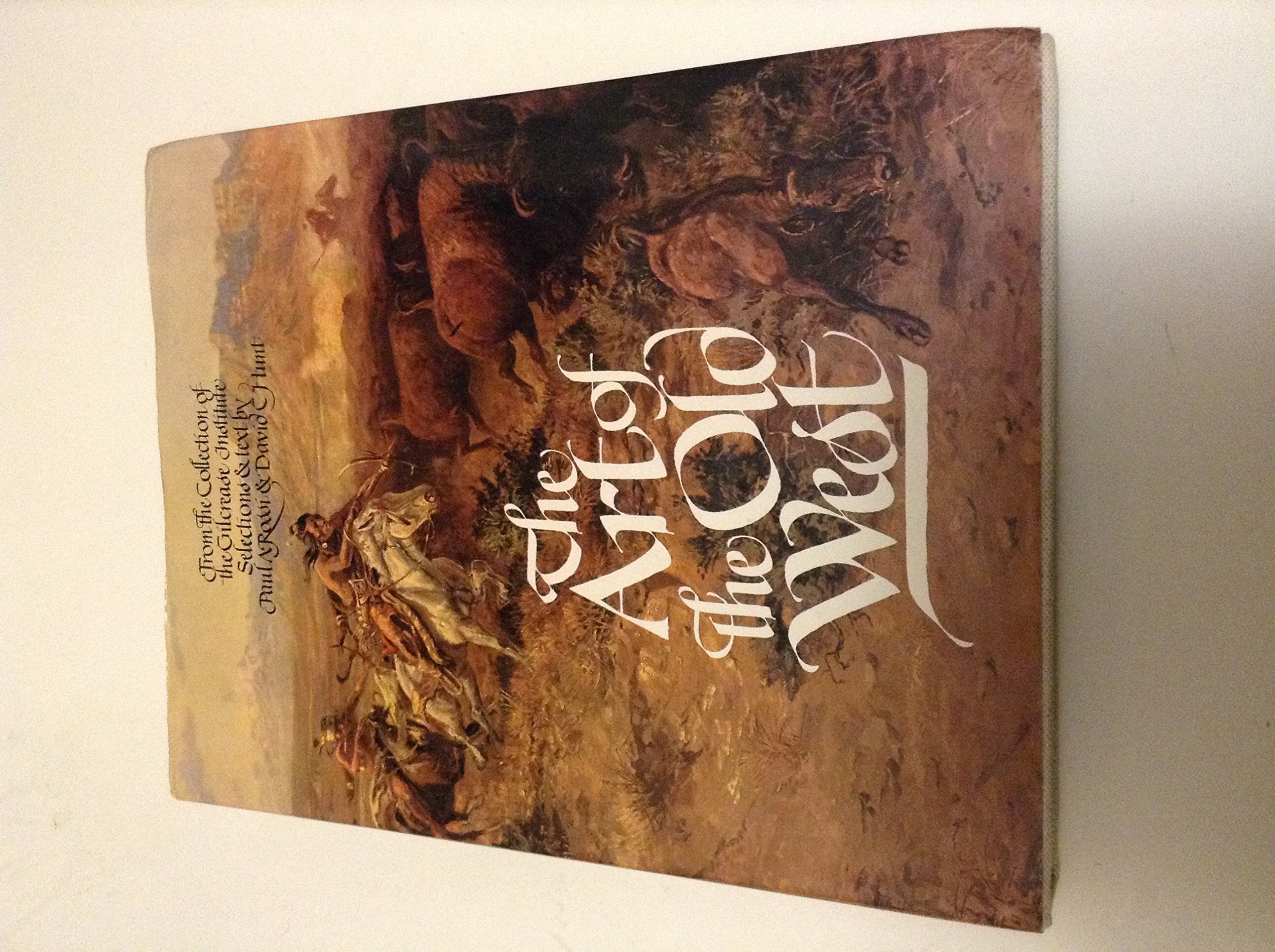 The Art of the Old West (From the Collection of the Gilcrease Institute) by Paul A. Rossi (1971-09-12)