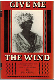 Give Me the Wind : A Biographical Novel of John Ross, Chief of the Cherokee