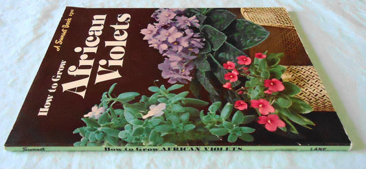 How to Grow African Violets A Sunset Book Sunset