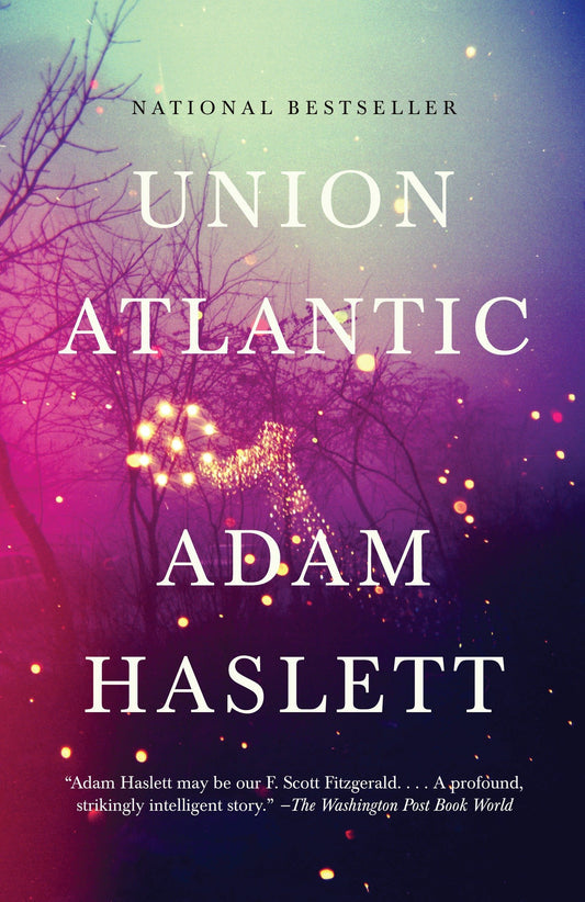 Union Atlantic: A Novel Lambda Literary Award [Paperback] Haslett, Adam