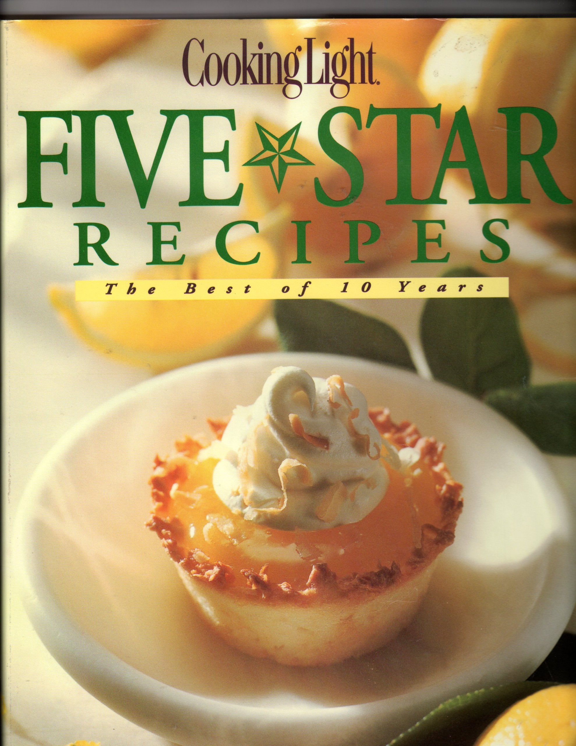Cooking Light Five Star Recipes: The Best of 10 Years