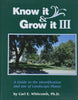 Know It and Grow It III: A Guide to the Identification and Use of Landscape Plants [Hardcover] Whitcomb, Carl E