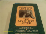Grief: The Mourning After Dealing with Adult Bereavement (Wiley Series on Personality Processes)