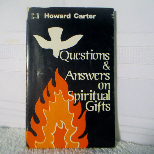 Questions and Answers on Spiritual Gifts Carter, Howard