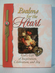 Psalms for the Heart: God's Gift of Inspiration, Celebration, and Joy