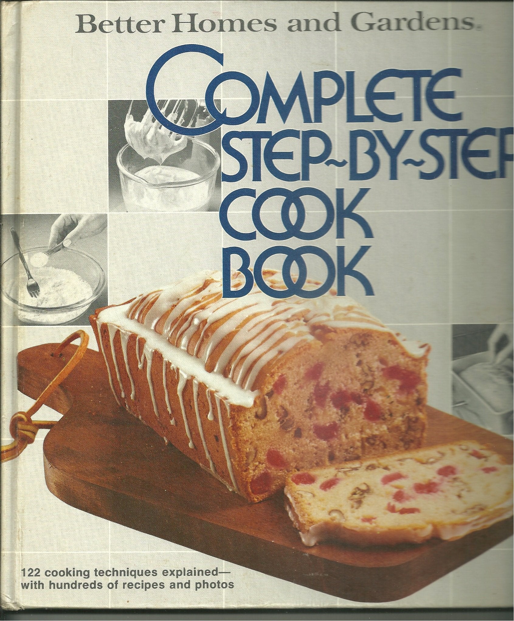 Better Homes and Gardens Complete Step-By-Step Cookbook