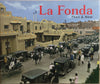 La Fonda Then and Now [Hardcover] Stephen Fried and Tony Abeyta