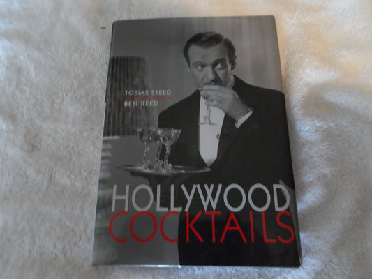 Hollywood Cocktails [Hardcover] Tobias Steed and Ben Reed