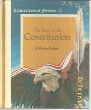 The Story of the Constitution : Cornerstones of Freedom