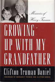 Growing Up With My Grandfather: Memories of Harry S. Truman