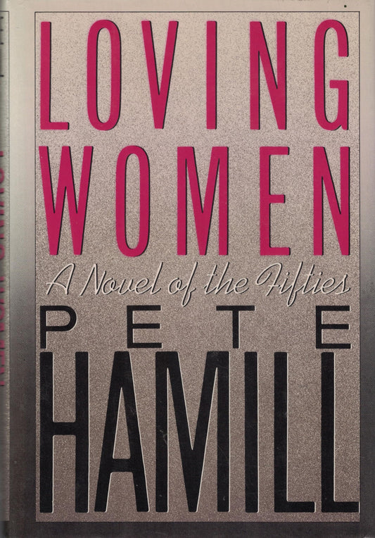 Loving Women [Hardcover] Hamill, Pete