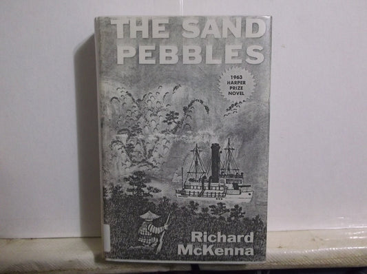 The Sand Pebbles CLASSICS OF NAVAL LITERATURE McKenna, Richard