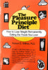 The Pleasure Principle Diet: How to Lose Weight Permanently, Eating the Foods You Love Willner, Robert E