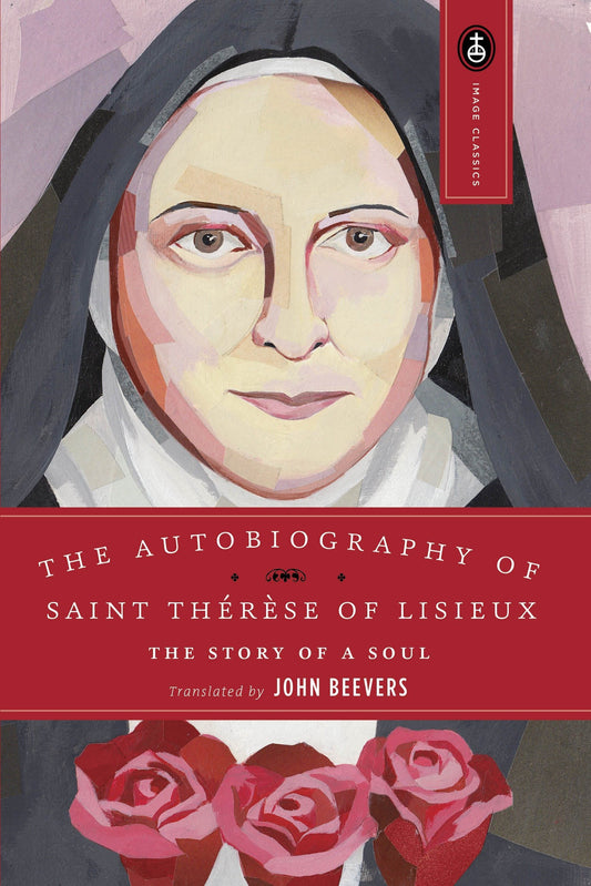 The Autobiography of Saint Therese of Lisieux: The Story of a Soul [Paperback] Beevers, John