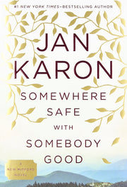 Somewhere Safe with Somebody Good (Mitford)