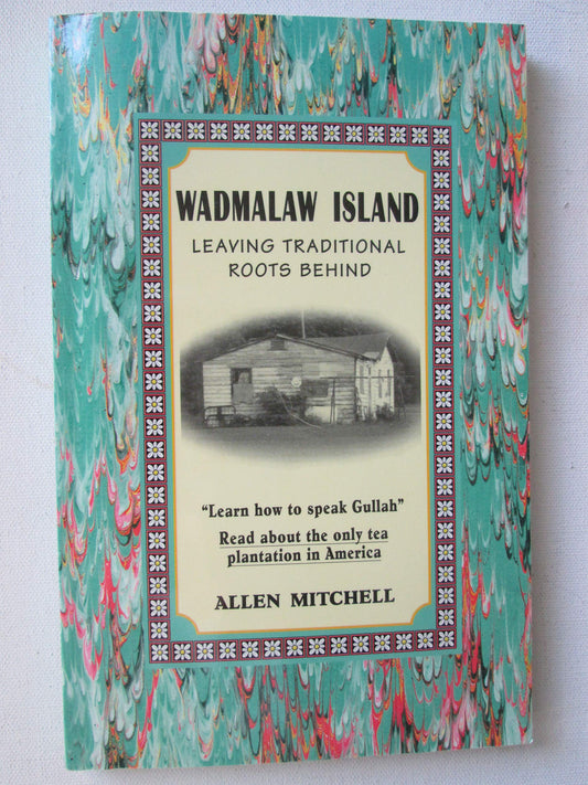 Wadmalaw Island: Leaving traditional roots behind Mitchell, Allen