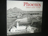 Phoenix Then and Now Then  Now Scharbach, Paul and Akers, John H