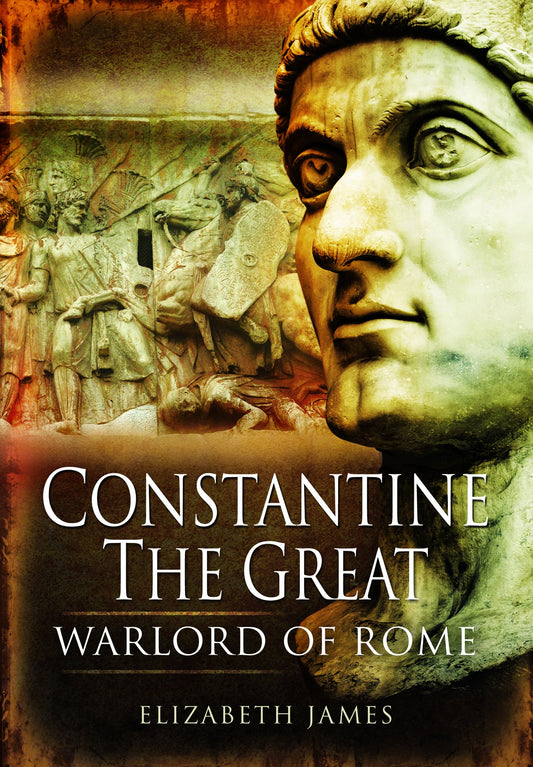 Constantine the Great General: A Military Biography [Hardcover] English, Stephen and James, Elizabeth