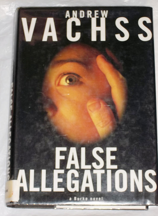 False Allegations: A Burke Novel Vachss, Andrew