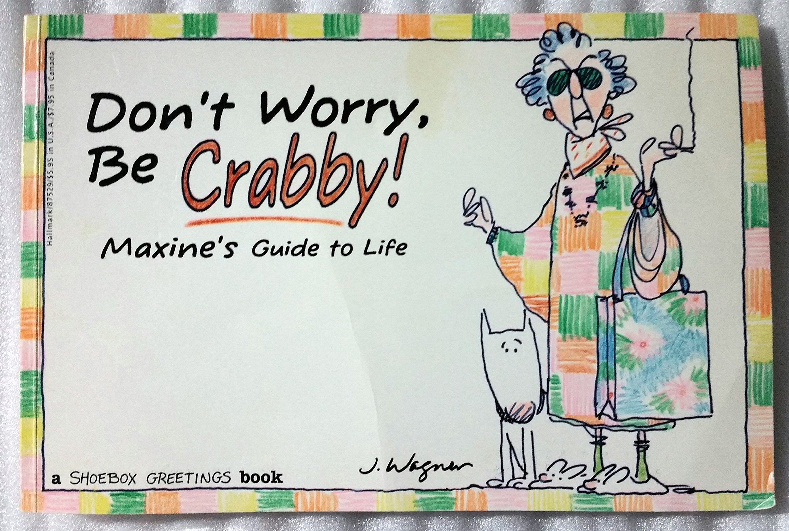 Don't Worry, Be Crabby! (Maxine's Guide to Life)