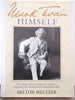 Mark Twain Himself: Printer, Pilot, Soldier, Miner, Reporter, Lecturer, Editor, Humorist, Author, Businessman, Publisher: In Words and Pictures Milton Meltzer