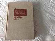 WE TOOK TO THE WOODS By LOUISE DICKINSON RICH 1942