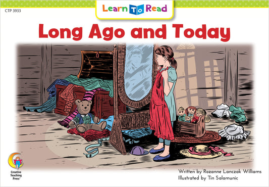 Long Ago and Today Learn to Read, Social Studies Rozanne Lanczak Williams