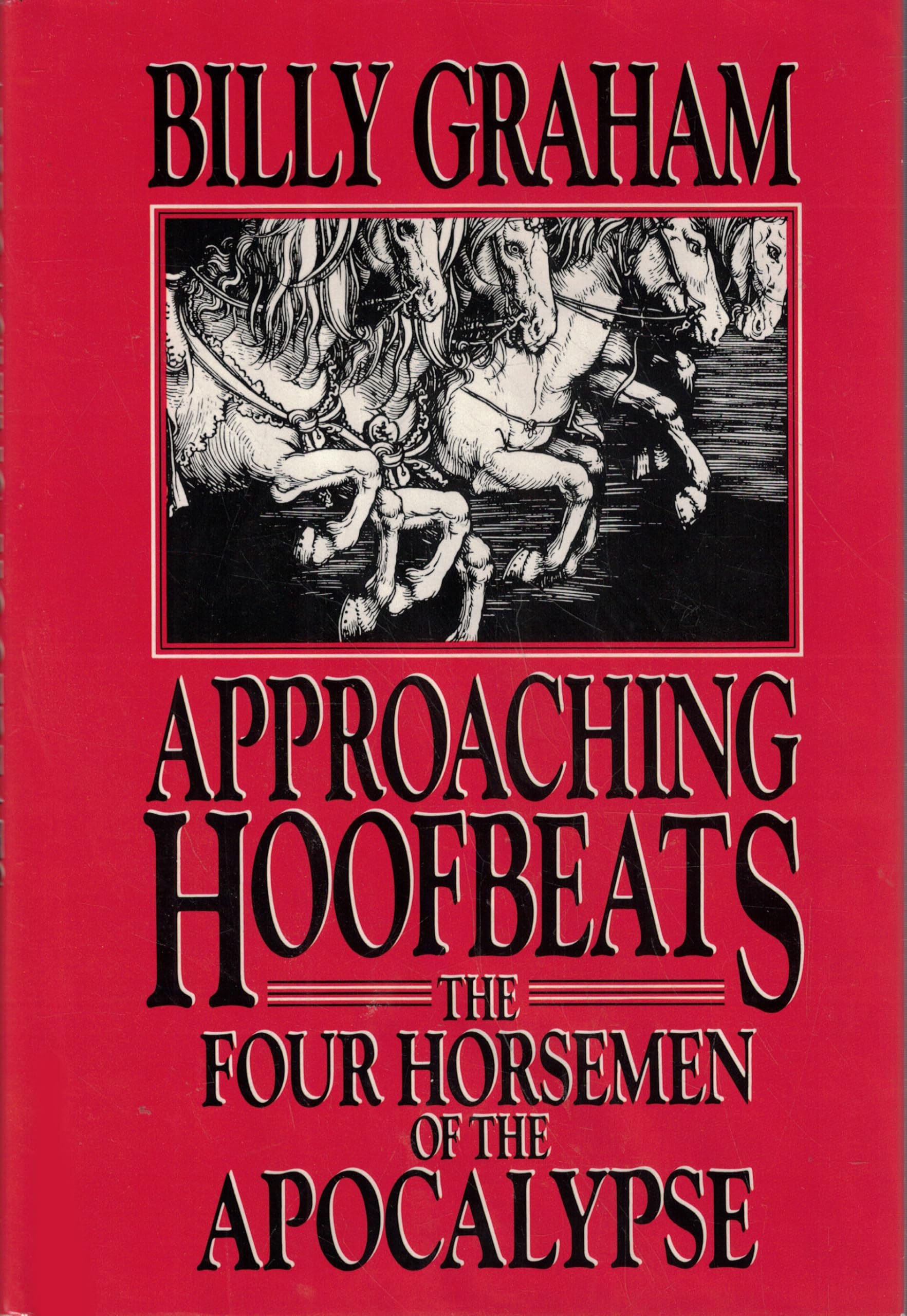 Approaching Hoofbeats: The Four Horsemen of the Apocalypse