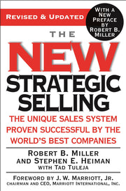 The New Strategic Selling: The Unique Sales System Proven Successful by the World's Best Companies