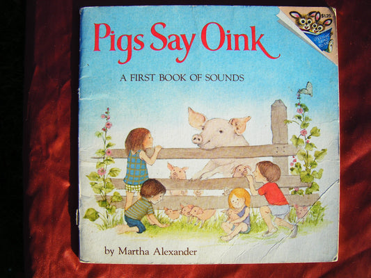 Pigs Say Oink Alexander, Martha