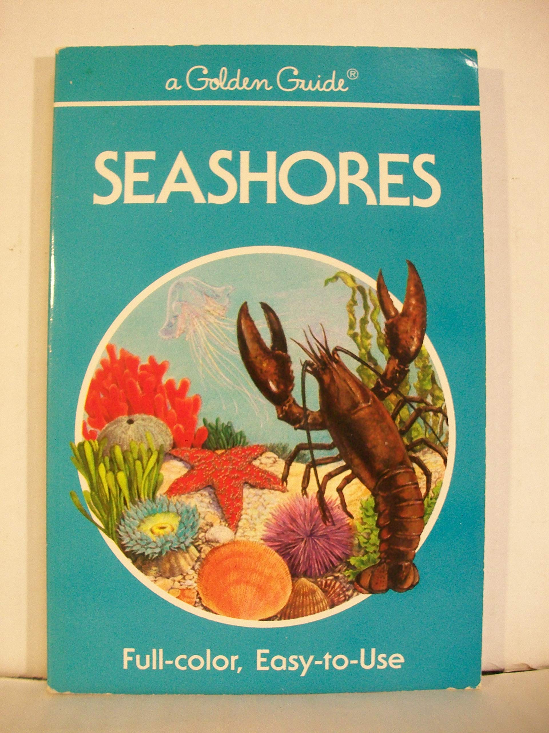 Seashores: A Guide to Animals and Plants Along the Beaches
