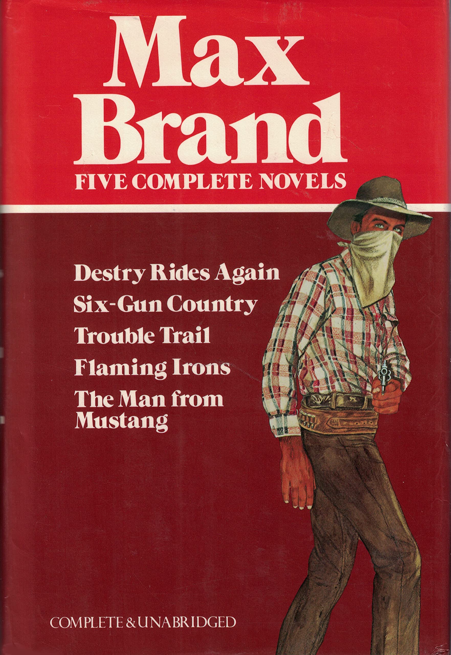 Max Brand: 5 Complete Novels