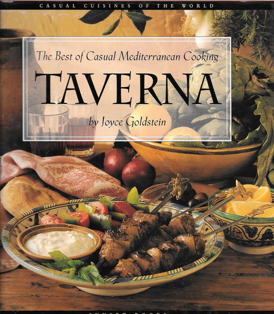 Taverna: The Best of Casual Mediterranean Cooking Casual Cuisines of the World Goldstein, Joyce Esersky and Golstein, Joyce