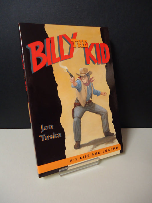 Billy the Kid: His Life and Legend Tuska, Jon