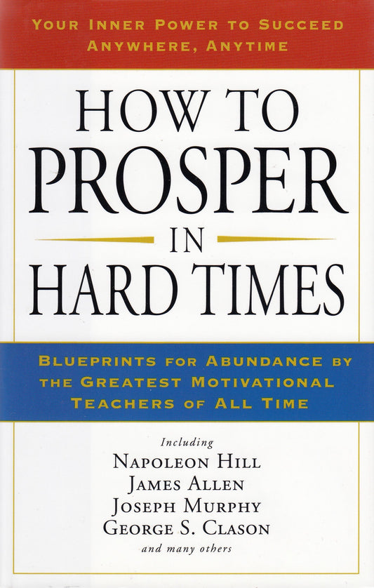 How to Prosper in Hard Times [Hardcover]