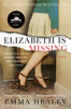 Elizabeth Is Missing: A Novel [Paperback] Healey, Emma