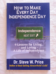How to Make Every Day Independence Day