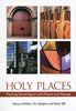 Holy Places: Matching Sacred Space with Mission and Message [Paperback] DeMott, Nancy; Shapiro, Tim and Bill, Brent