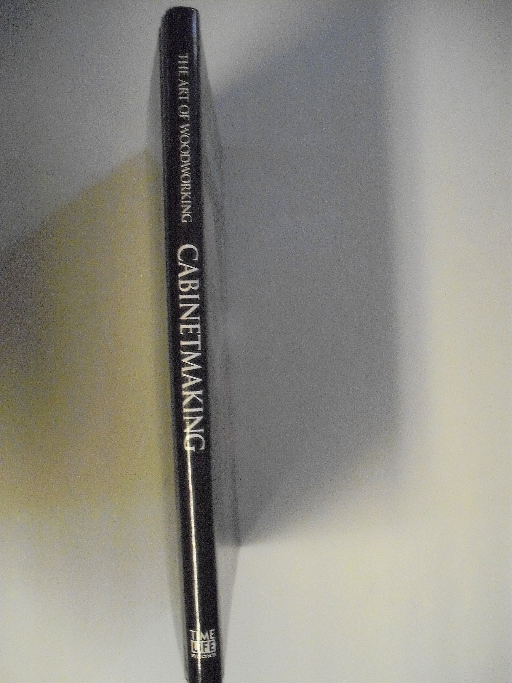 Cabinetmaking (The Art of Woodworking)