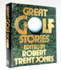 Great Golf Stories Jones, Robert Trent