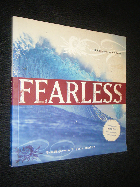 Fearless: 40 Reflections on Fear Stephen, Tom; Starkey, Virginia and Foto, Hank